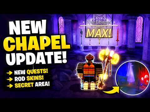 NEW CHAPEL UPDATE in FISCH (NEW QUESTS, ROD SKINS &amp; SECRETS) Roblox