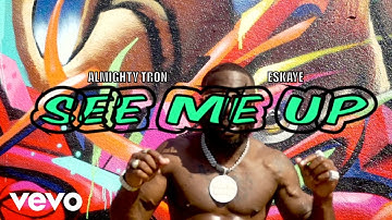 AlmightyTron - Almighty Tron x ESKAYE - SEE ME UP (Official Music Video)