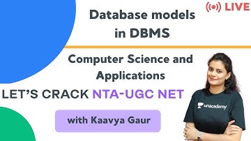 Database models in DBMS | Computer Science and Applications |  Kaavya Gaur
