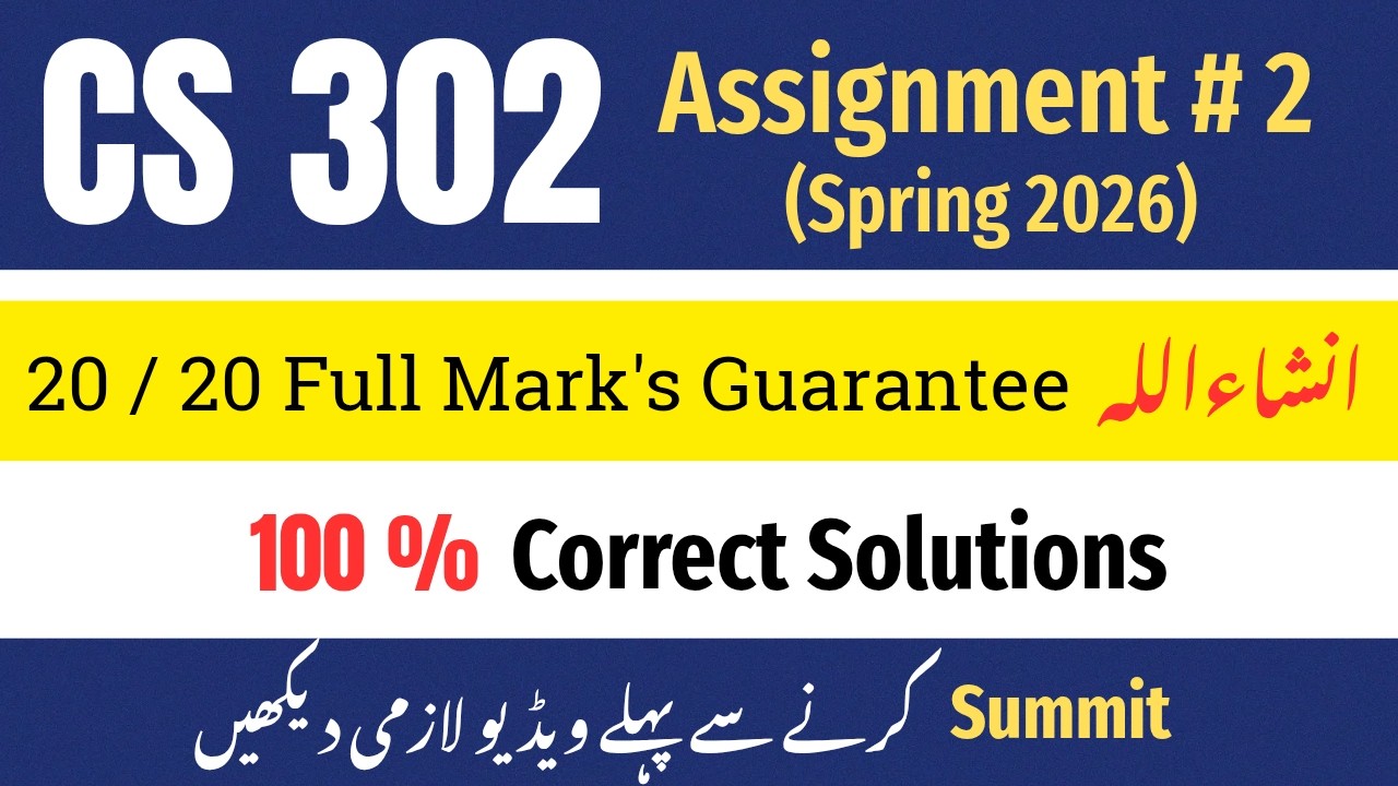 CS 302 Assignment No 2 Correct Solution 2026 | CS 302 Assignment ...