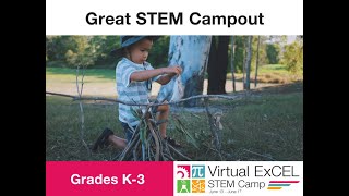 Virtual ExCEL STEM Camp - Great STEM Campout for K-3rd Grade - Day 1