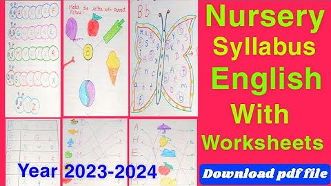 Nursery class English syllabus 2023-2024|Nursery syllabus  worksheet|Nursery class teaching