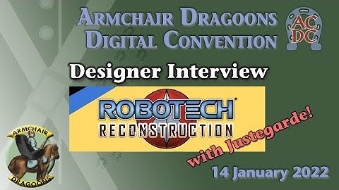 Armchair Dragoons Digital Convention | Designer Interview: Robotech Reconstruction