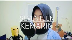 SEVENTEEN - KEMARIN (cover by Miftah Kirana)  - Durasi: 4:04. 