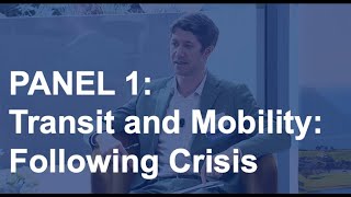 PANEL 1: Transit and Mobility: Following Crisis
