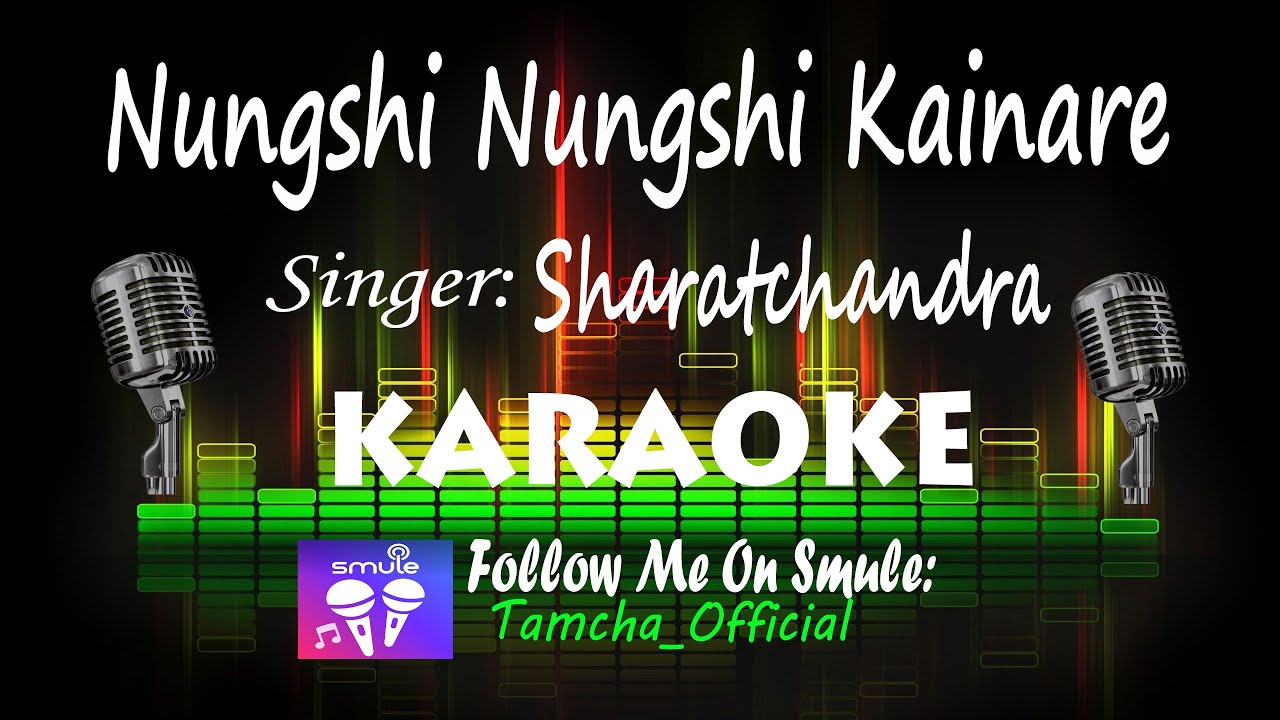 Nungshi Nungshi Kainare Nang EI | Karaoke With Lyrics