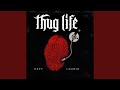 THUG LIFE