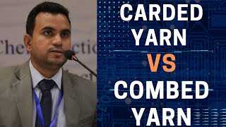 carded yarn vs combed yarn