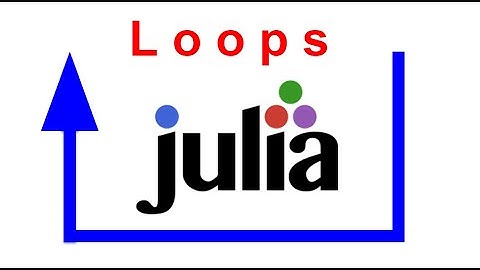 Julia For & While Loops | Julia Bits | Kovolff