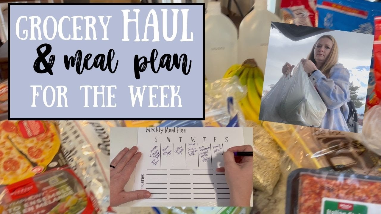 grocery haul and meal plan weekly meal planning weekly grocery