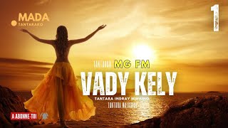 Tantara Malagasy - VADY KELY Fizarana I (Tantaran'i Malagasy FM) 👍❤ABONNEO NY PEJY TSIKA💕