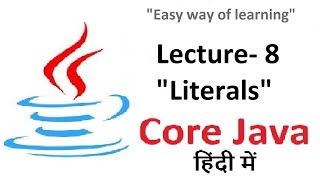 java tutorial for beginners Part- 8 Literals  in हिंदी