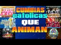 mix CUMBIAS CATOLICAS que AYUDAN a estar FELIZ musica catolica