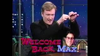 Welcome Back Max 1999 Late Night With Conan Obrien