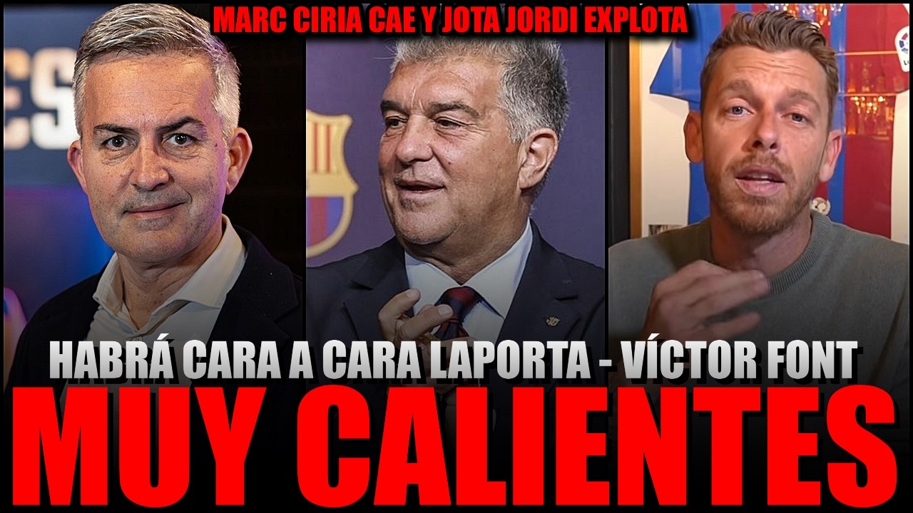 💣🔥 BOMBAZO EN LAS ELECCIONES DEL BARÇA: LAPORTA - VÍCTOR FONT, MARC CIRIA CAE Y JOTA JORDI EXPLOTA