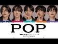 WILD BLUE (ワイルドブルー) 'POP' Lyrics [Color Coded Kan_Rom_Eng] | Najana Lyrics