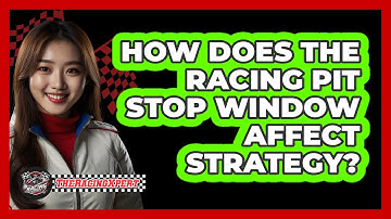 How Does The Racing Pit Stop Window Affect Strategy? - The Racing Xpert