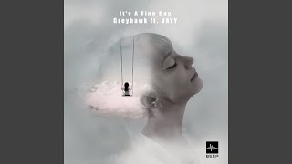 It's A Fine Day (Extended Mix) (feat. Vayy) - Greyhawk