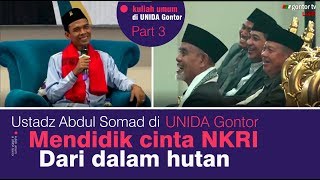 UAS: Mendidik Cinta NKRI dari dalam hutan | Kuliah Umum di UNIDA Gontor Part 3