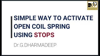 EASY WAY TO ACTIVATE OPEN COIL SPRING USING CRIMPABLE STOPS.