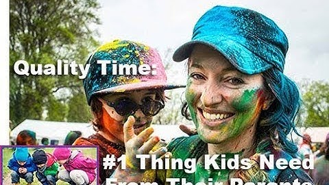 What is the #1 Thing Kids Need from Their Parents