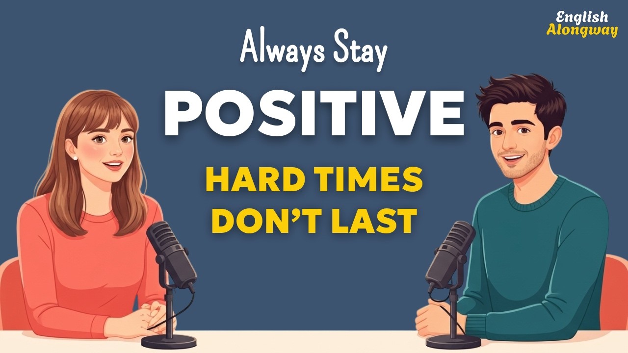 How to Stay Positive When Everything Goes Wrong | Learn Easy English with English Podcast