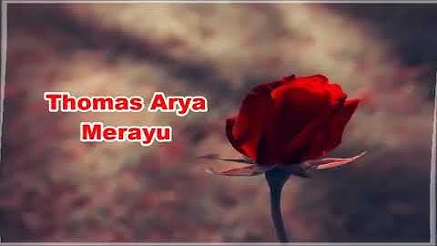 Thomas Arya-Merayu (Lryics)