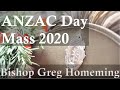 ANZAC Day Mass 25 April 2020 Bishop Greg Homeming Lismore Diocese NSW Australia