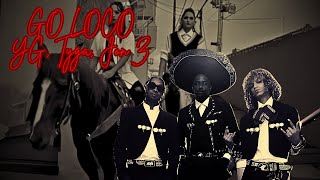 YG, Tyga, Jon Z - Go Loko (Lyrics)