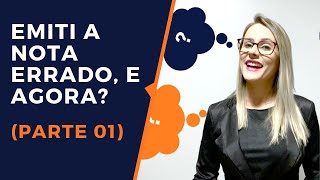 Emiti A Nota Errado, E Agora? Parte 01