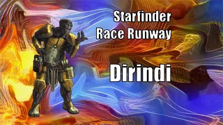 The Dirindi, Starfinder Race Runway