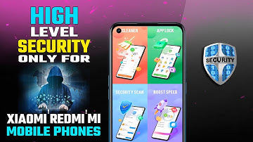 High Level Security In Xiaomi | Redmi System Security | Best Antivirus For Mi