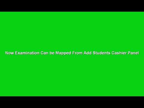 Now Cashiers can Map Examination from Cashier Panel Add Student ?