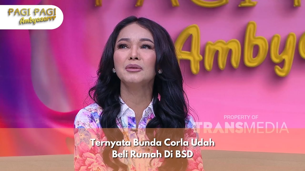 Ternyata Bunda Corla Udah Beli Rumah Di BSD - PAGI PAGI AMBYAR (18/10/24) P1