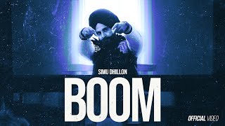 Boom ( Official Video) | Simu Dhillon | Deep Royce | Top G | New Punjabi Song | Latest Punjabi Songs