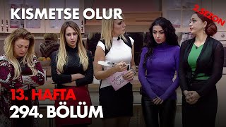 Kısmetse Olur 13. Hafta 294. Bölüm - Full Bölüm