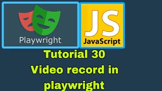 Playwright with JavaScript - 30 : Video Capturing Wealth