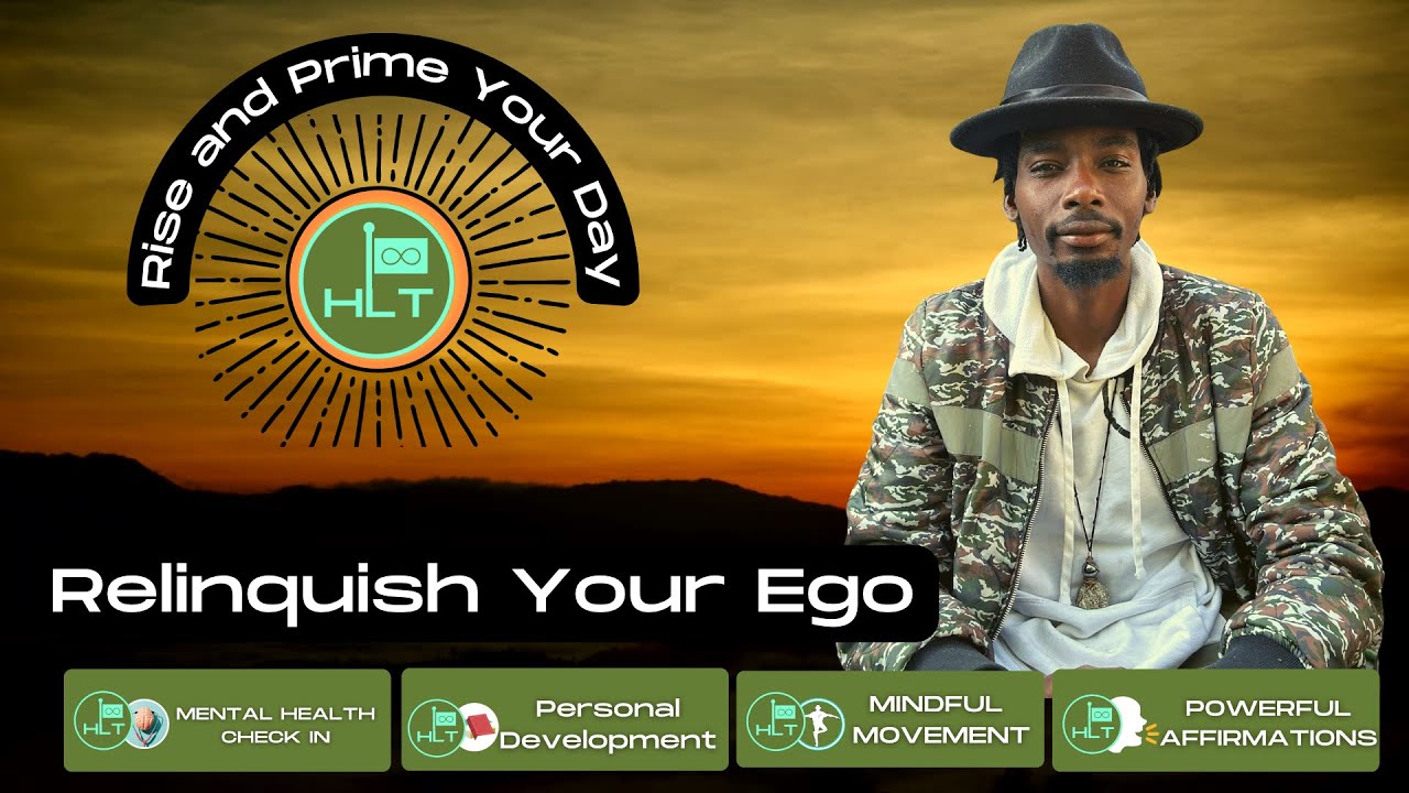 Relinquish your ego | RISE AND PRIME