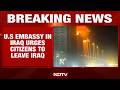US Embassy in Iraq Urges Americans To Leave Amid Rising Threats