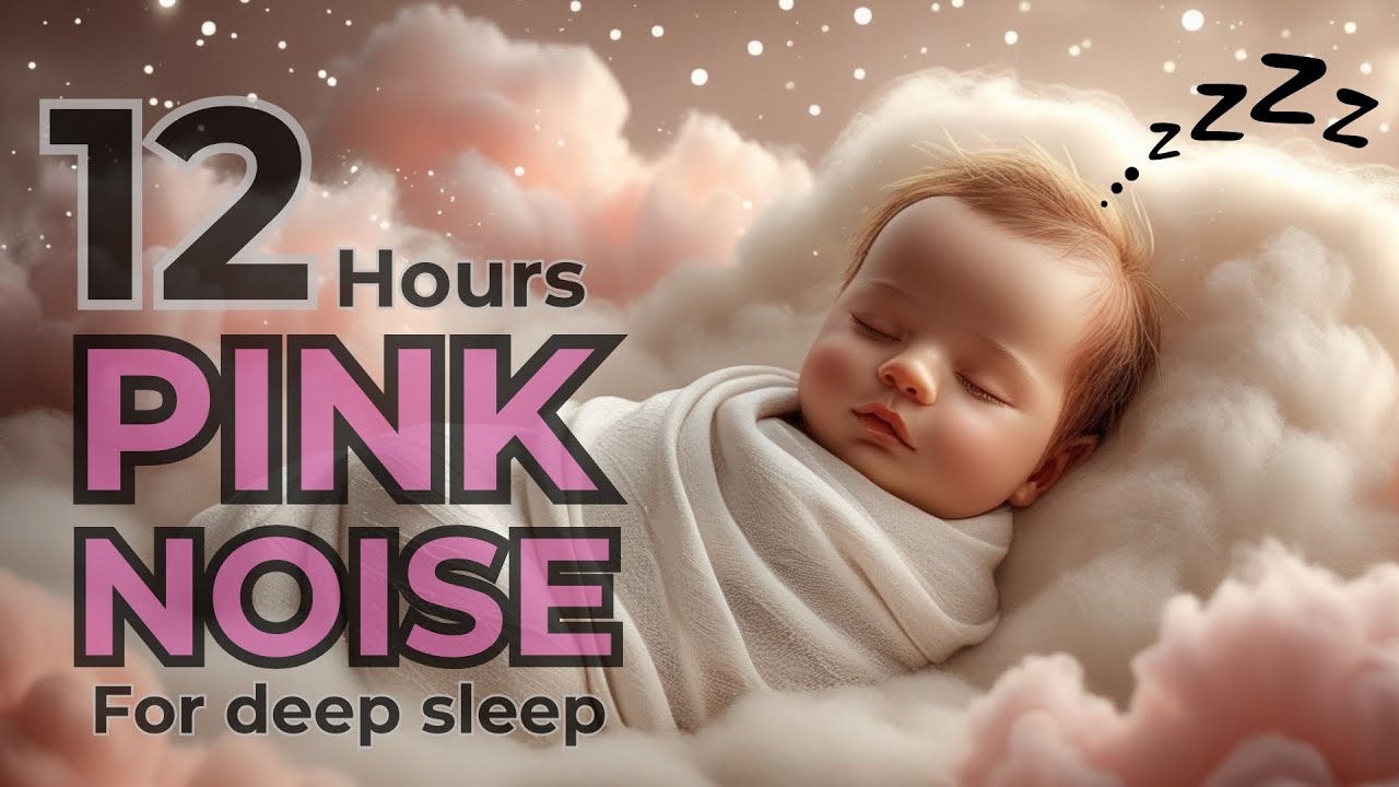 12 Hours Pink Noise for Babies 💗 | Gentle Sleep Sound Pink is the New ...