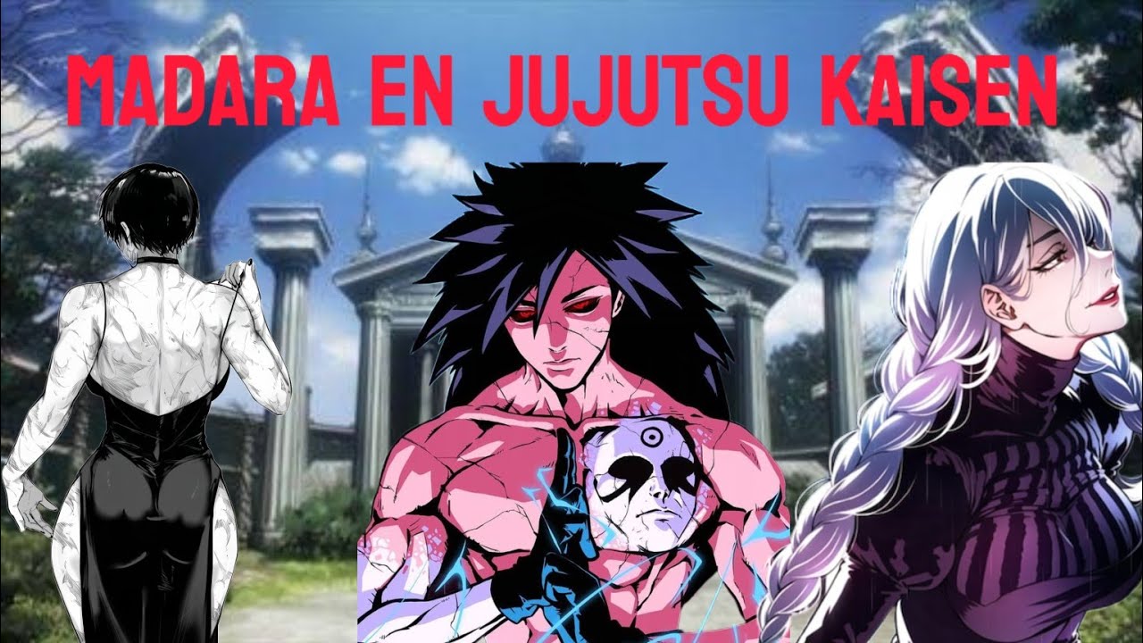 |Fanfic Madara| Madara en Jujutsu Kaisen pelicula