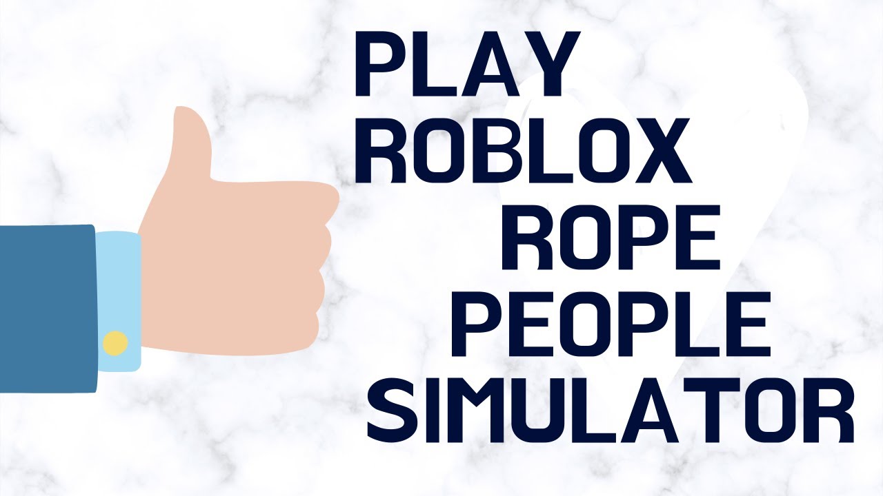 playing-rope-people-simulator-part-1-roblox-youtube