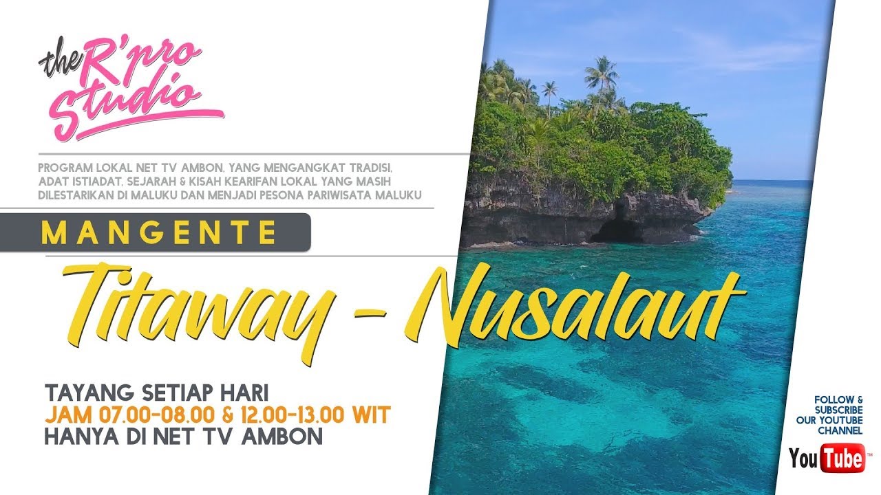 MANGENTE NEGERI TITAWAY - NUSALAUT PART #2