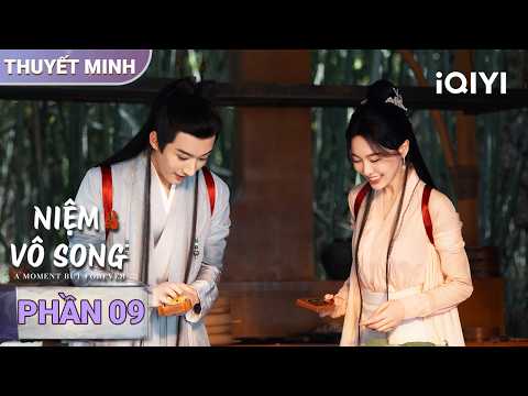 ✨ Niệm Vô Song - Part 09 | ⚔️ The Final Battle Is Approaching! | iQIYI Dubbed Drama
