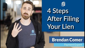 What to Do After Filing a Mechanics Lien: 4 Important Steps You Can