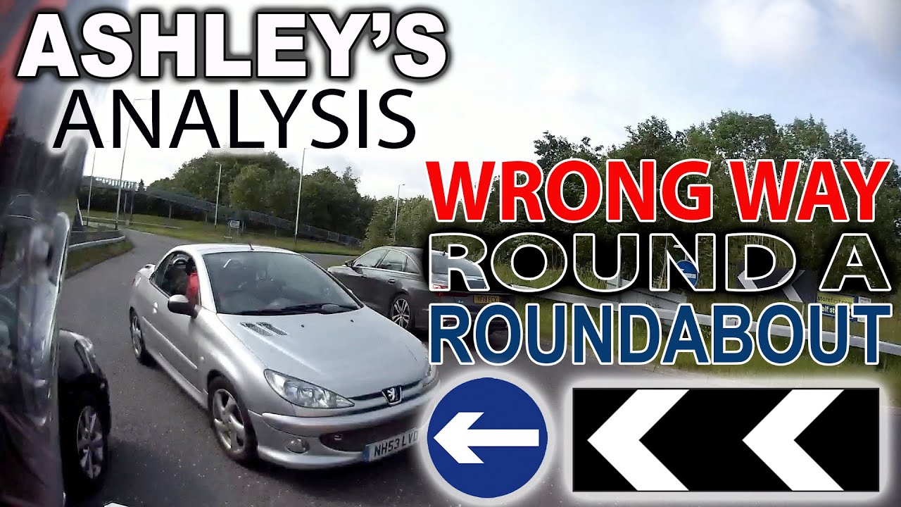 Ashleys Analysis | Wrong Way Round a Roundabout - YouTube