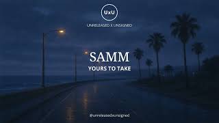 Yours To Take Samm Presented By Uxu