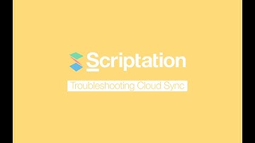 Cloud Sync Troubleshooting | Scriptation Tutorial