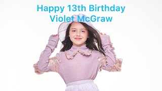 Happy 13th Birthday Violet McGraw