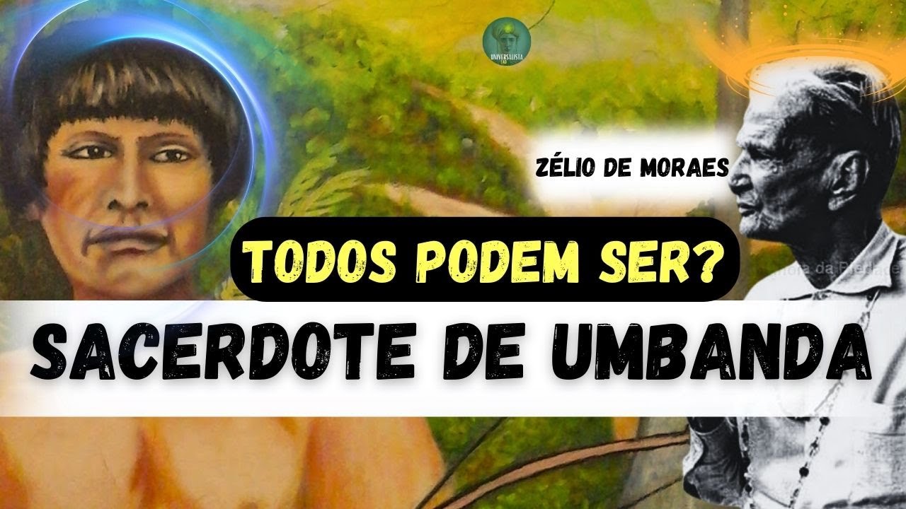 O Sacerdote de Umbanda e o Sacerdócio Umbandista: Material de Apoio –  Leitura Necessária e Obrigatória 